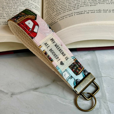 "My weekend is all booked!" Key Fob Wristlet