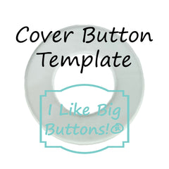 CLEAR Cover Button Template
